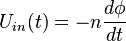 U_{in}(t)=-n\frac{d\phi}{dt}