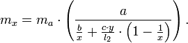 m_{x}=m_{a}\cdot\left(\frac{a}{\frac{b}{x}+\frac{c\cdot y}{l_{2}}\cdot\left(1-\frac{1}{x}\right)}\right).